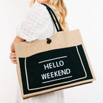 Fame Hello Weekend Burlap Tote Bag - All Mine Now Clothing