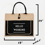 Fame Hello Weekend Burlap Tote Bag - All Mine Now Clothing