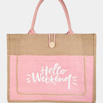 Fame Hello Weekend Burlap Tote Bag - All Mine Now Clothing